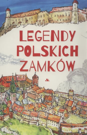 Legendy polskich zamków Jarocka Mariola