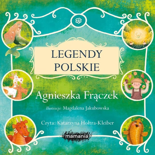 Legendy polskie Frączek Agnieszka, Magdalena Jakubowska