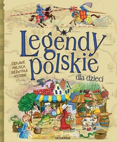 Legendy polskie dla dzieci Opracowanie zbiorowe