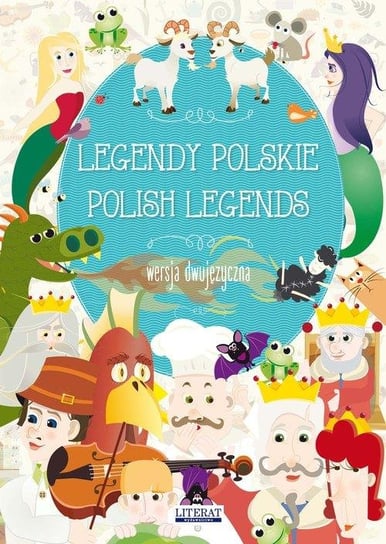 Legendy polskie. Polish legends Korczyńska Małgorzata