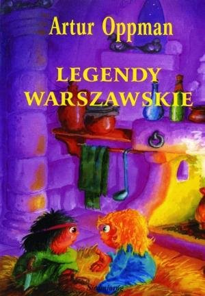 Legendy warszawskie Oppman Artur
