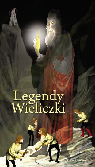 Legendy Wieliczki Iwański Zbigniew Stanisław
