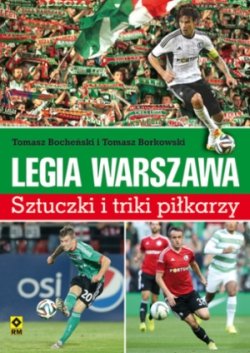 Legia Warszawa. Sztuczki i triki piłkarzy Bocheński Tomasz