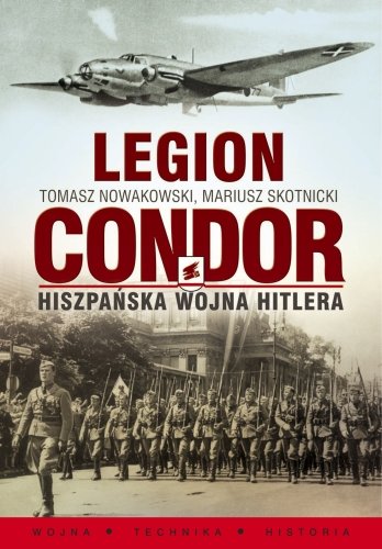 Legion Condor Nowakowski Tomasz, Skotnicki Mariusz