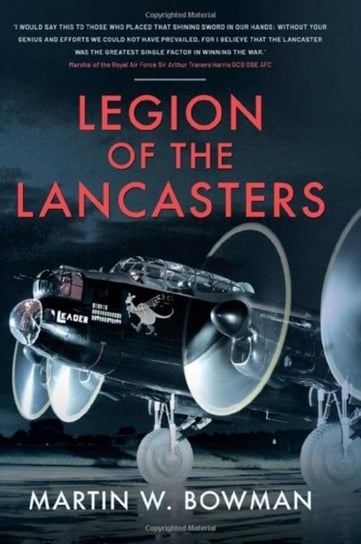 Legion of the Lancasters MARTIN W BOWMAN