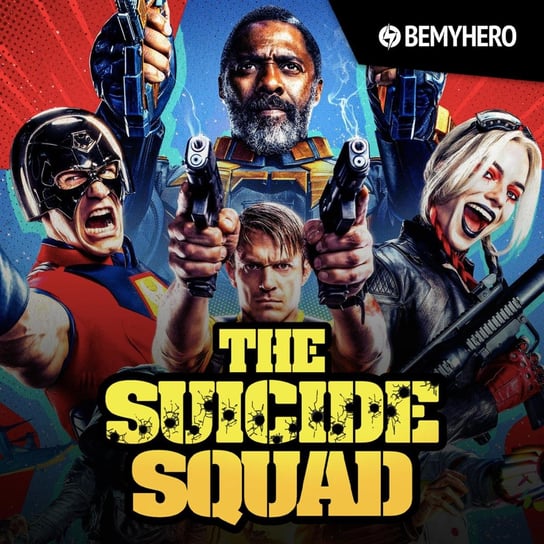 Legion Samobójców. The Suicide Squad - zmiana uniwersum przez Jamesa Gunna | Moja opinia - Be My Hero podcast - audiobook Świderek Rafał, Matuszak Kamil