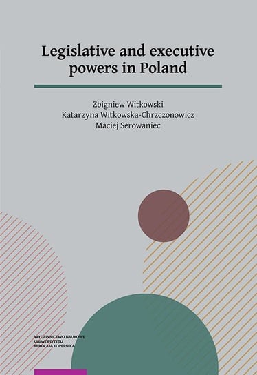 Legislative and executive powers in Poland Witkowski Zbigniew