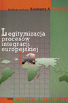 Legitymizacja procesów integracji europejskiej Wojtaszczyk Konstanty