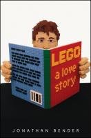 LEGO: A Love Story Bender Jonathan