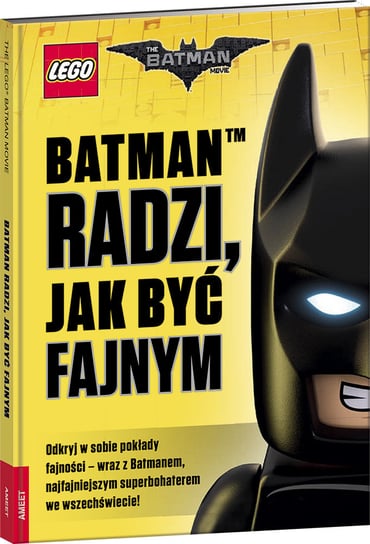 LEGO Batman Movie. Batman radzi, jak być fajnym Opracowanie zbiorowe