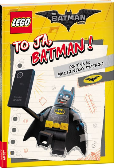 LEGO Batman Movie. To ja, Batman! Dziennik Mrocznego Rycerza Opracowanie zbiorowe