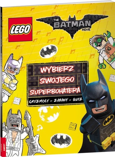 LEGO Batman Movie. Wybierz swojego superbohatera Opracowanie zbiorowe