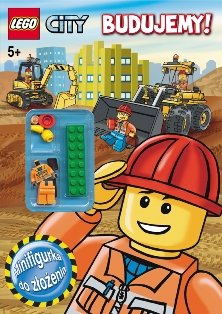 LEGO City. Budujemy! Opracowanie zbiorowe