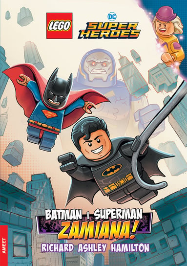 LEGO DC Comics Super Heroes. Batman i Superman. Zamiana! Richard Ashley Hamilton