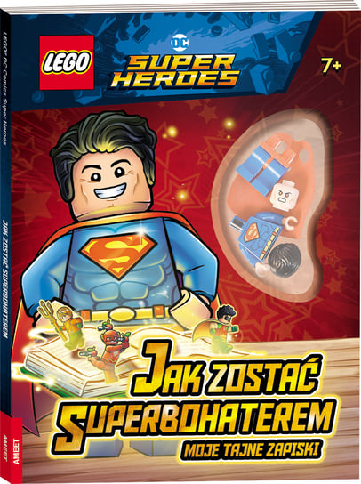 LEGO DC Comics. Super Heroes. Jak zostać superbohaterem. Moje tajne zapiski Opracowanie zbiorowe