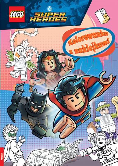 LEGO DC Comics Super Heroes. Kolorowanka z Naklejkami Opracowanie zbiorowe