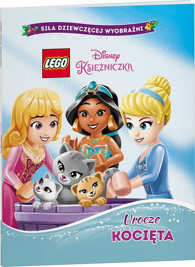 LEGO Disney Księżniczka. Urocze kocięta Opracowanie zbiorowe