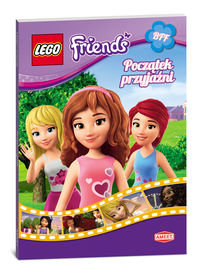 LEGO Friends. Początek przyjaźni Opracowanie zbiorowe