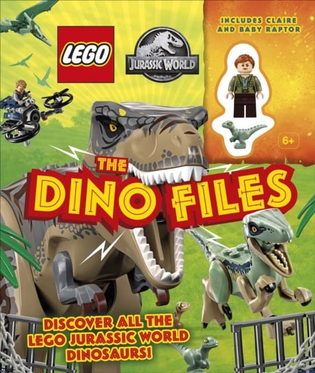 LEGO Jurassic World The Dino Files: with LEGO Jurassic World Claire Minifigure and Baby Raptor! Saunders Catherine