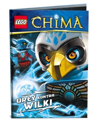 LEGO Legends of Chima. Orły kontra Wilki Opracowanie zbiorowe