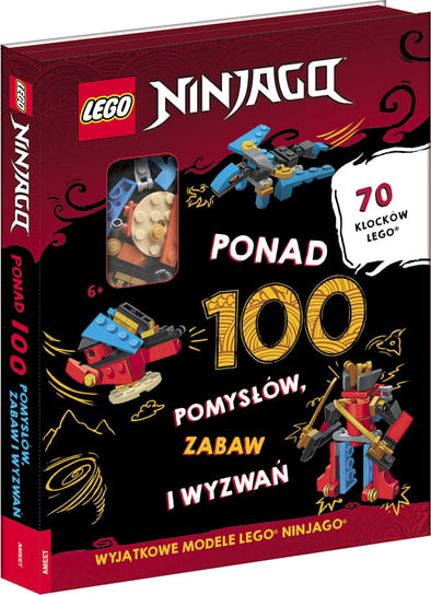 LEGO NINJAGO. Ponad 100 pomysłów, zabaw i wyzwań Opracowanie zbiorowe