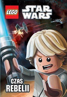 LEGO Star Wars. Czas Rebelii Opracowanie zbiorowe