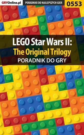 LEGO Star Wars II: The Original Trilogy - poradnik do gry Gonciarz Krzysztof