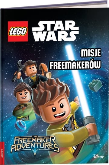 LEGO Star Wars. Misje Freemakerów Opracowanie zbiorowe