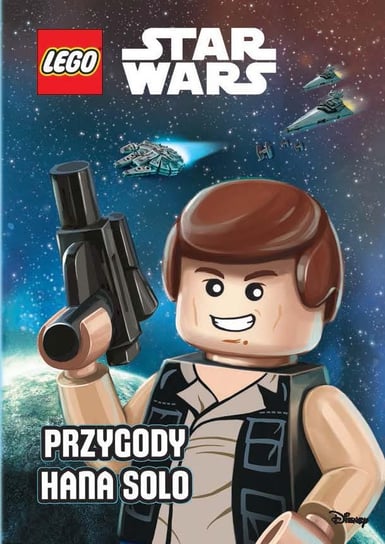 LEGO Star Wars. Przygody Hana Solo Opracowanie zbiorowe