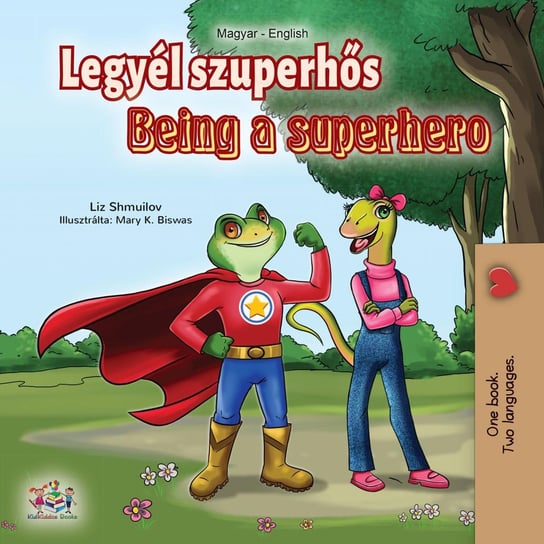 Legyél szuperhős - Being a Superhero Liz Shmuilov