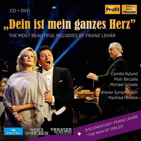 Lehár: Dein ist mein ganzes Herz The most beautiful Melodies by Franz Lehar Nylund Camilla, Beczała Piotr, Schade Michael