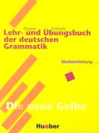 Lehr und Ubungsbuch der deutschen Grammatik Dreyer Hilke, Schmitt Richard