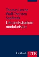 Lehramtsstudium modularisiert Saalfrank Wolf-Thorsten, Lerche Thomas