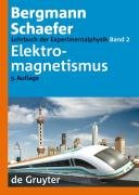 Lehrbuch der Experimentalphysik 2. Elektromagnetismus Bergmann Ludwig, Schaefer Clemens, Raith Wilhelm