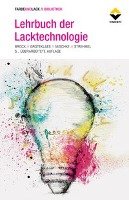 Lehrbuch der Lacktechnologie Brock Thomas, Groteklaes Michael, Mischke Peter, Strehmel Bernd