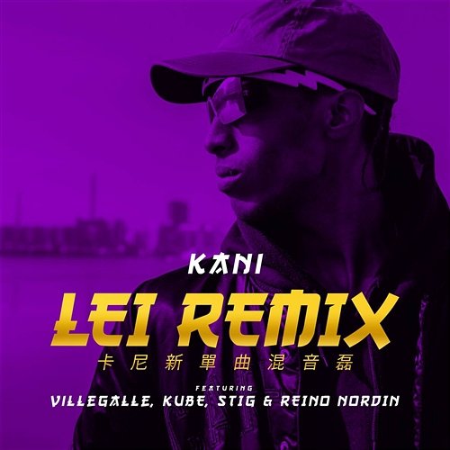 Lei Kani feat. Kube, Reino Nordin, Stig, VilleGalle