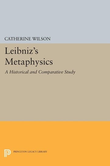 Leibniz's Metaphysics Wilson Catherine