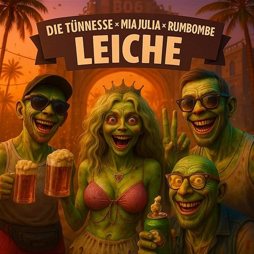 LEICHE Rumbombe, Mia Julia, bozi, Die Tünnesse