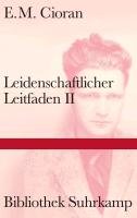 Leidenschaftlicher Leitfaden II Cioran E. M.