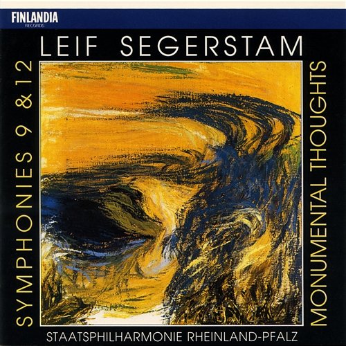 Leif Segerstam : Symphonies 9 & 12, Monumental Thoughts Staatsphilharmonie Rheinland-Pfalz
