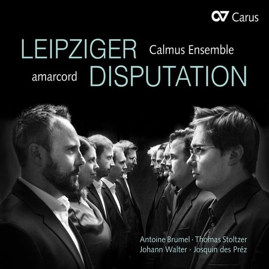 Leipziger Disputation Calmus Ensemble, Amarcord