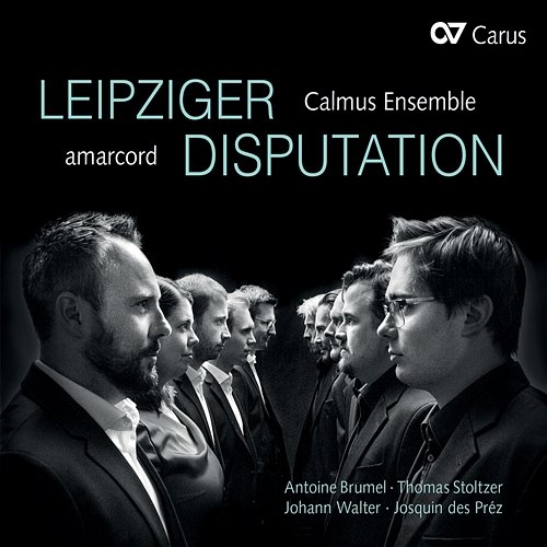 Leipziger Disputation Calmus Ensemble, Amarcord