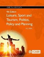 Leisure, Sport and Tourism, Politics, Policy and Plannin Veal A. J.