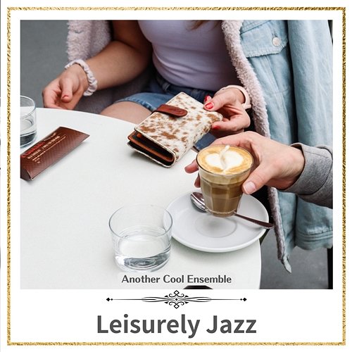 Leisurely Jazz Another Cool Ensemble