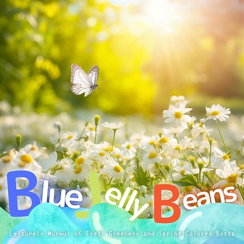 Leisurely Murmur of Fresh Greenery and Spring-colored Bossa Blue Jelly Beans
