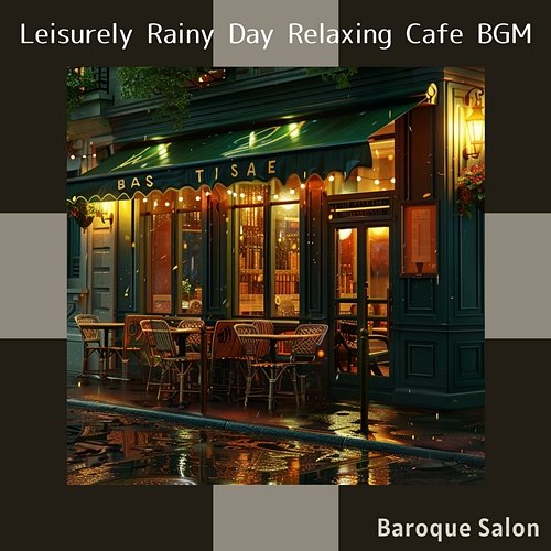 Leisurely Rainy Day Relaxing Cafe Bgm Baroque Salon