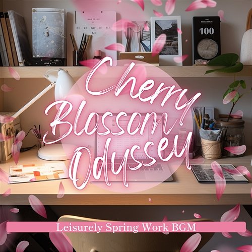 Leisurely Spring Work Bgm Cherry Blossom Odyssey