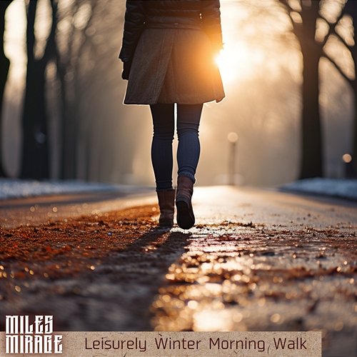Leisurely Winter Morning Walk Miles Mirage