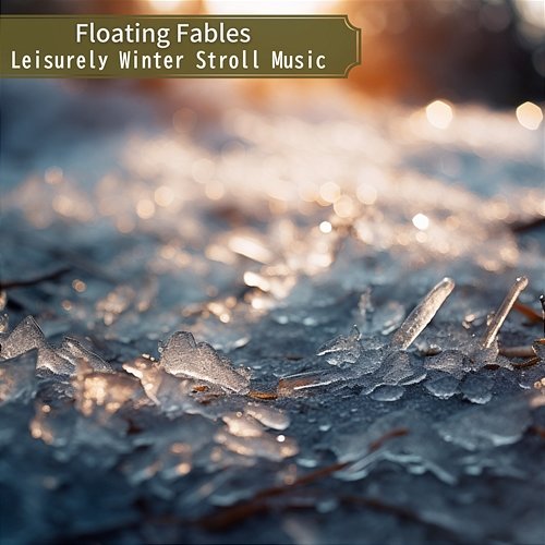 Leisurely Winter Stroll Music Floating Fables