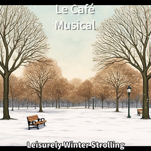 Leisurely Winter Strolling Le Café Musical